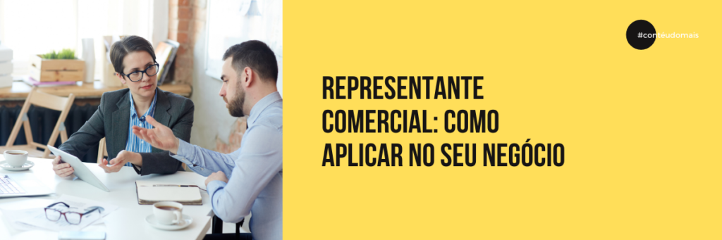 Representante Comercial: como aplicar no seu negócio. - Representa Mais